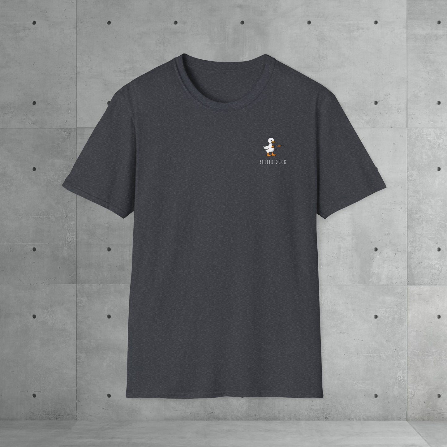 Better duck | Unisex T-Shirt
