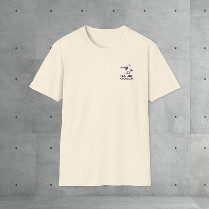 I'll be quack | Unisex T-Shirt