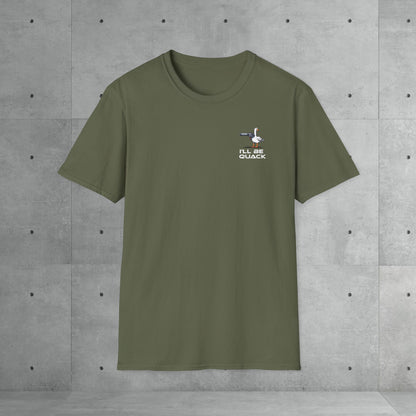 I'll be quack | Unisex T-Shirt