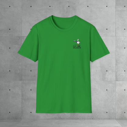 I'll be quack | Unisex T-Shirt