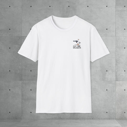 I'll be quack | Unisex T-Shirt